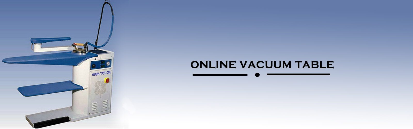 Online vacuum table